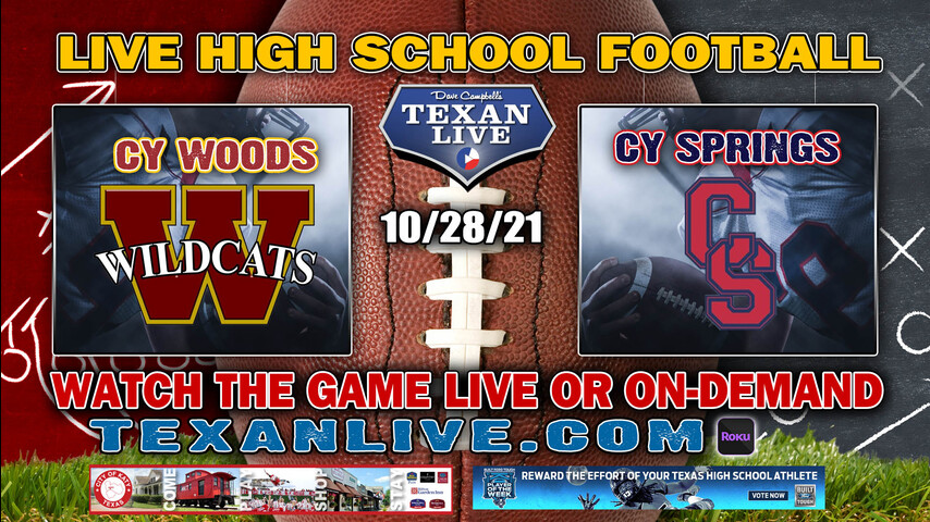 Cy Woods vs Cy Springs - 6:30PM- 10/28/2021- Football - Live from Pridgeon Stadium