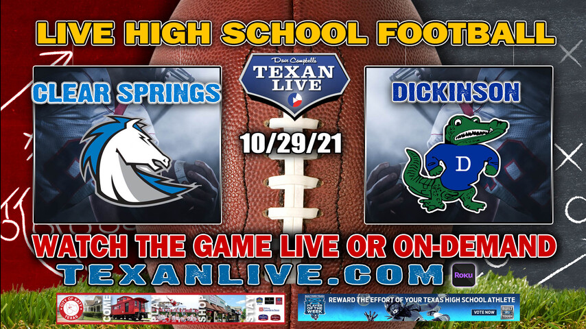 Clear Springs vs Dickinson- 7PM- 10/29/2021- Football - Live from Sam Vitanza Stadium