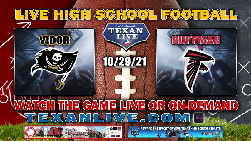 Vidor vs Huffman Hargrave - 7:00PM- 10/29/2021- Football - Live from Falcon Stadium