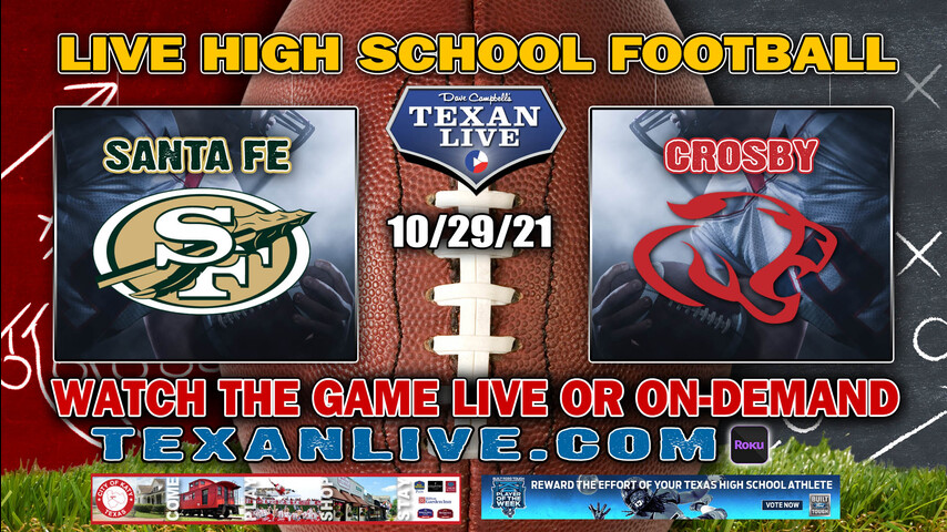 Santa Fe vs Crosby - 7:00PM- 10/29/2021- Football - Live from Cougar Stadium
