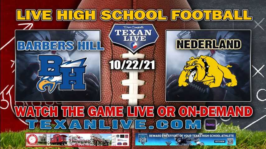  Barbers Hill vs Nederland– 7:30PM- 10/22/2021- Football – Live from Bulldog Stadium