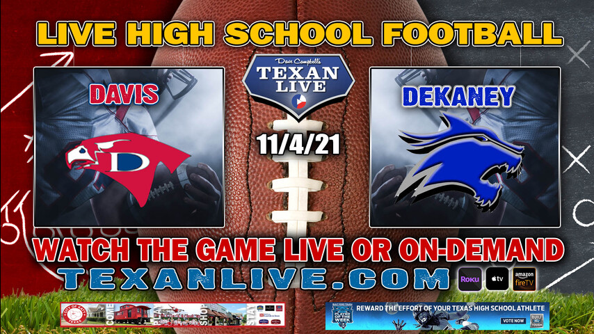 Aldine Davis vs Dekaney - 7:00PM- 11/4/2021- Football - Live from Planet Ford Stadium
