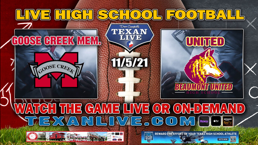 Goose Creek Memorial vs Beaumont United - 7PM- 11/5/2021- Football - Live from Beaumont ISD Stadium