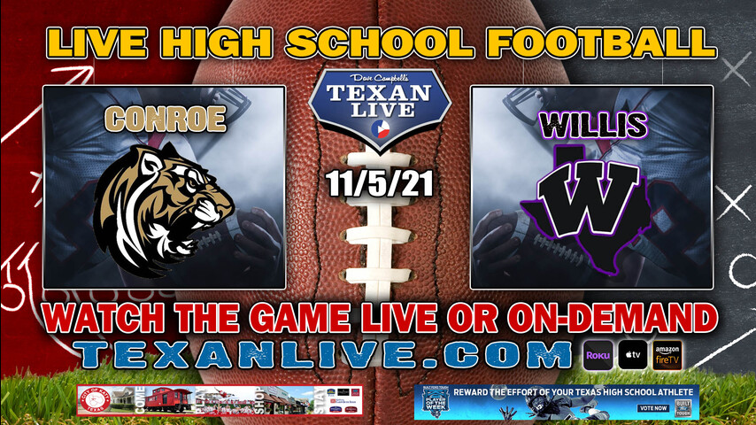 Conroe vs Willis - 7:00PM- 11/5/2021- Football - Live from Willis ISD Stadium