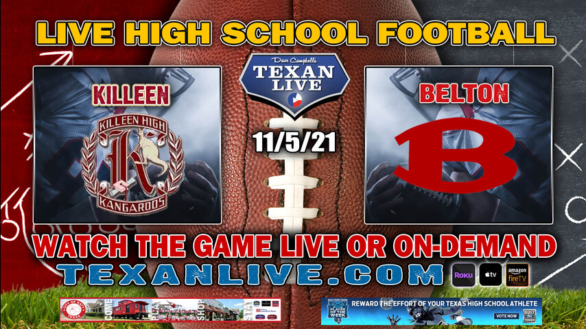 Killeen vs Belton - 7:30PM- 11/5/2021- Football - Live from Tiger Stadium