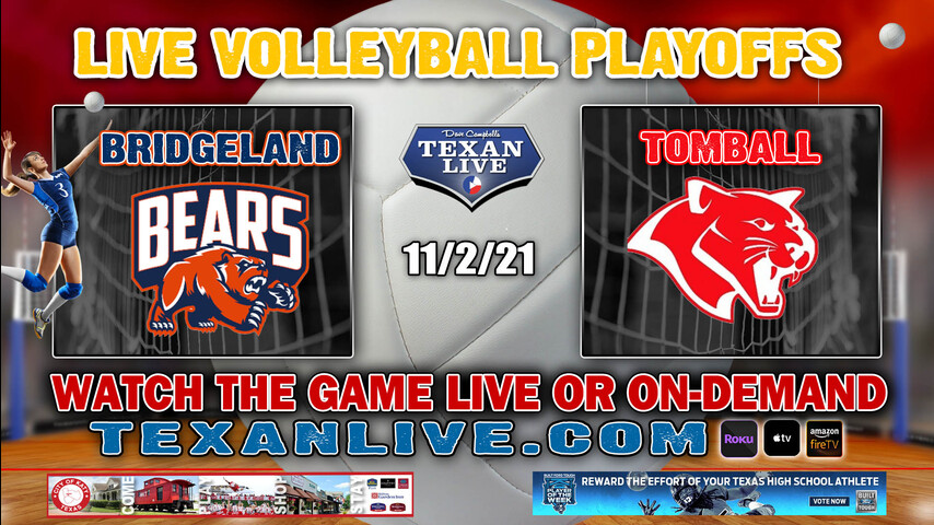 Bridgeland vs Tomball- 5:00 PM- 11/2/2021- Tomball HS- Volleyball- Bi-District Playoffs