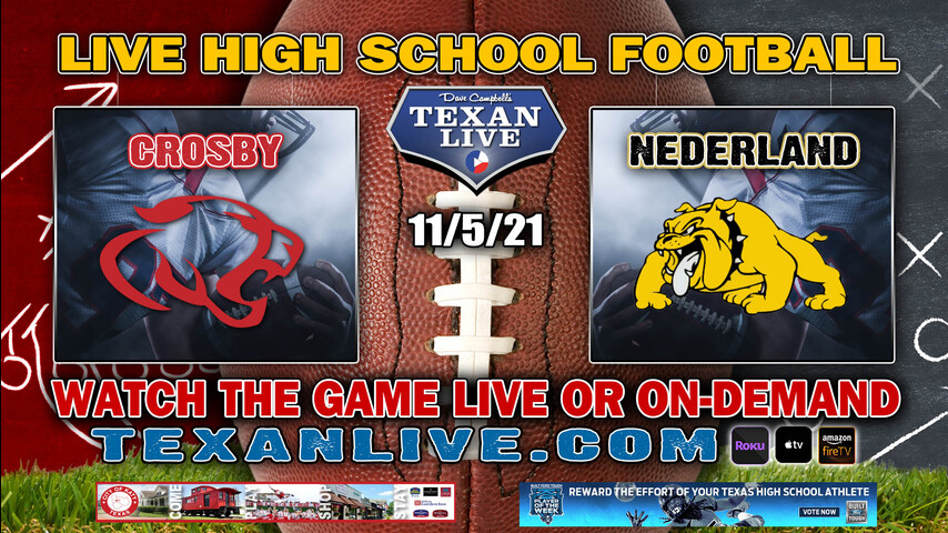 Crosby vs Nederland - 7:30PM- 11/5/2021- Football - Live from Bulldog Stadium