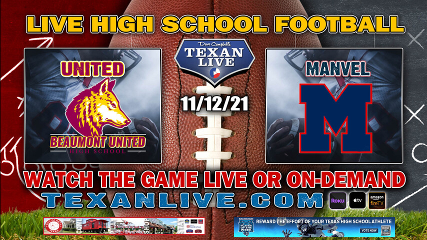 Beaumont United vs Manvel - 7:00PM- 11/12/21- Football - Live from Alvin Memorial Stadium - Bi-District Round