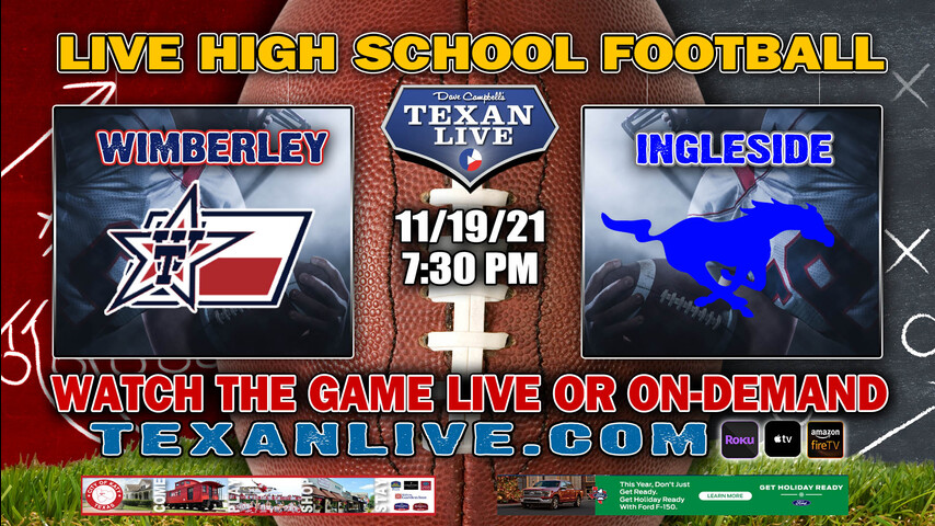 Wimberley vs Ingleside - 7:30PM- 11/19/21- Football - Live from Gustafson Stadium - Area Round
