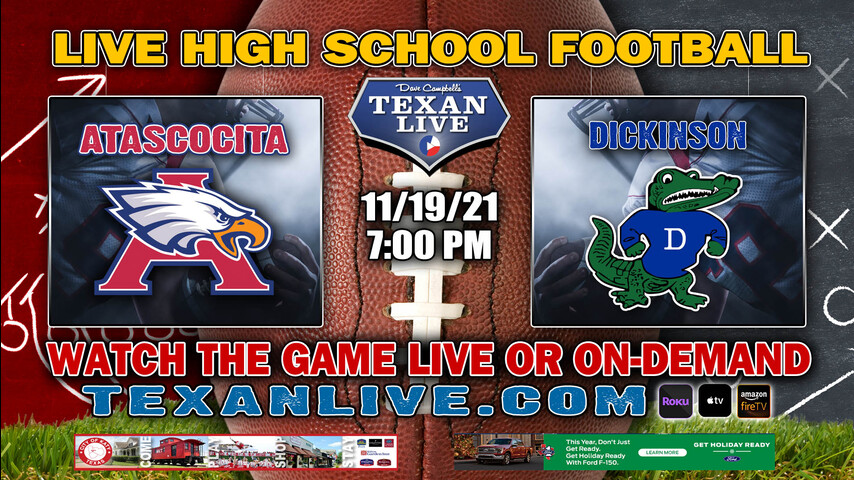 Atascocita vs Dickinson- 7:00PM- 11/19/21- Football - Live from GPISD Stadium - Area Round