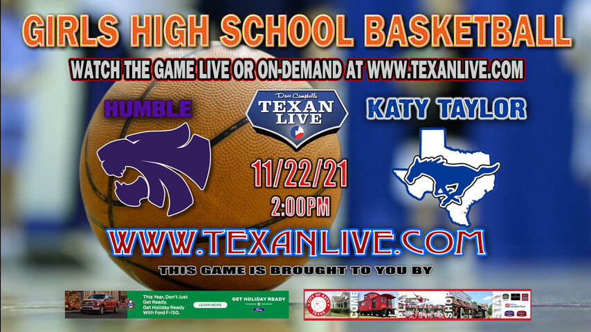 Humble vs Katy Taylor - 2PM - 11/22/21 - Katy Taylor High School - Girls Basketball