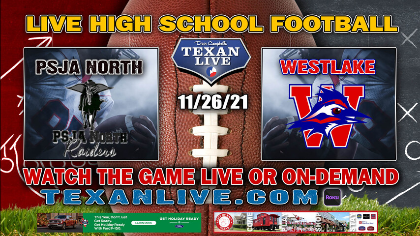 PSJA North vs Westlake - 4:00PM- 11/26/21- Football - Live from Alamodome Stadium - Regional Semi Finals
