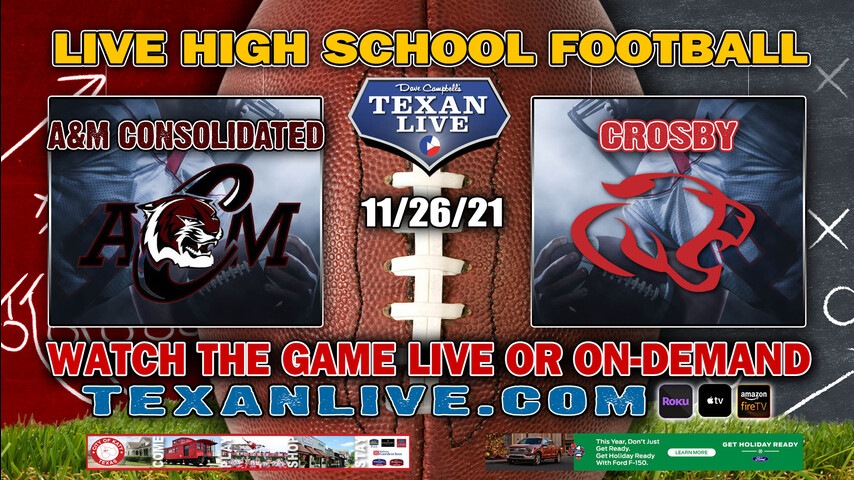 A&M Consolidated vs Crosby - 7:00PM - 11/26/21- Football - Live from CFFCU Stadium - Regional Semi Finals