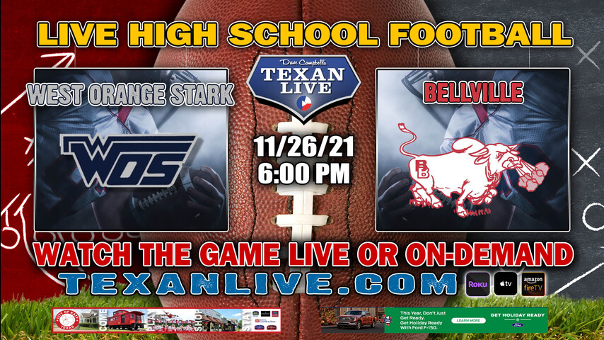 West Orange Stark vs Bellville - 6:00PM - 11/26/21- Football - Live from Randall Reed ISD Stadium - Regional Semi Finals