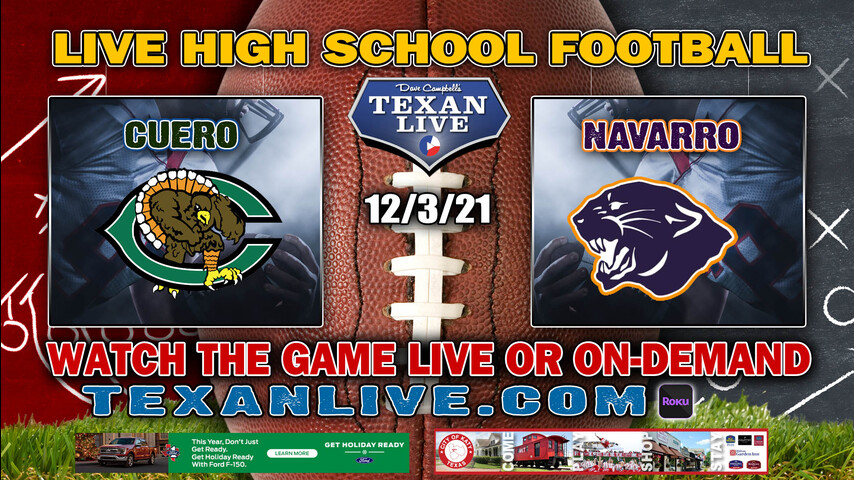 Cuero vs Navarro - 7:30PM - 12/3/21- Football - Live from Bastrop Memorial Stadium - Regional Finals