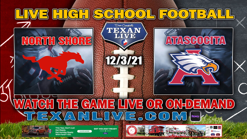 North Shore vs Atascocita - 7:00PM - 12/3/21- Football - Live from Pasadena Memorial Stadium - Regional Finals