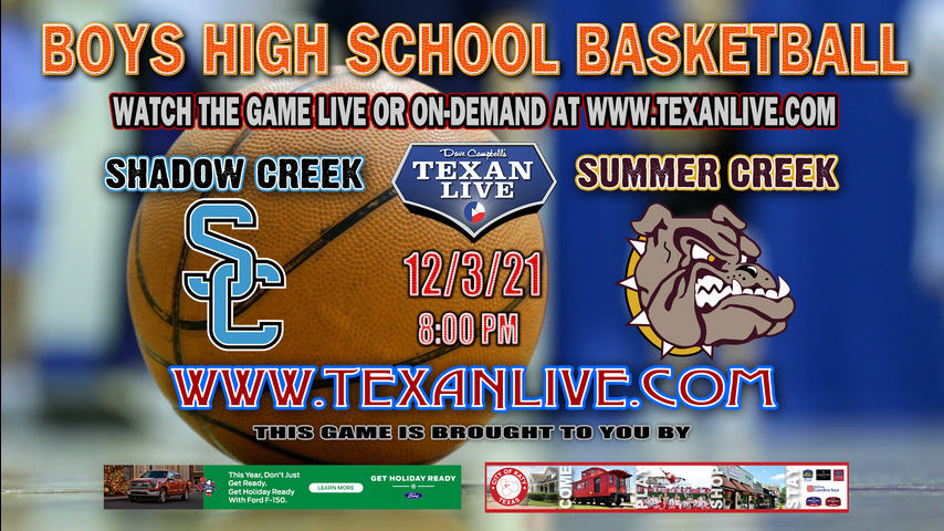 Shadow Creek vs Summer Creek - Boys - 8PM - 12/3/21 - Summer Creek High School - Boys Basketball
