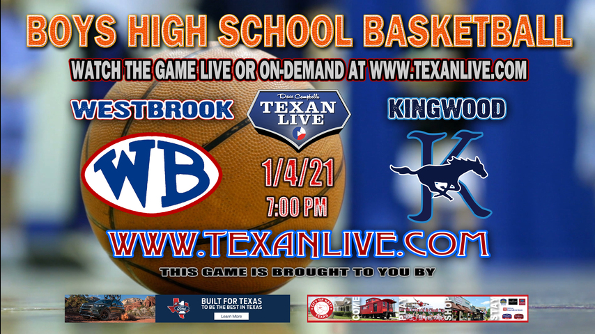 Westbrook vs Kingwood - 7:00PM - 1/4/21 - Kingwood High School - Boys Basketball