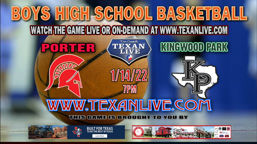 Porter vs Kingwood Park - 7pm - 1/14/22 - Kingwood Park High School - Boys Basketball