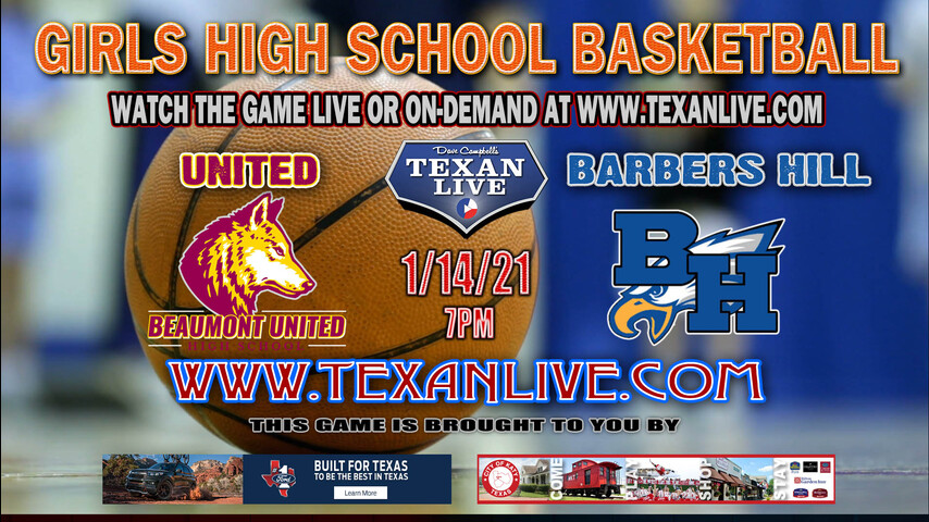 Beaumont United vs Barbers Hill - 7pm - 1/14/22 - Barbers Hill High School - Girls Basketball