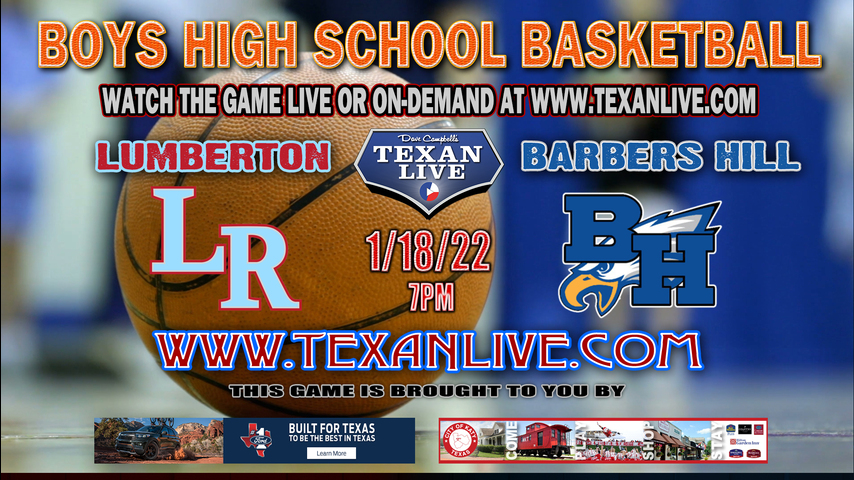 Lumberton vs Barbers Hill - 7pm - 1/18/22 - Barbers Hill High School - Boys Basketball