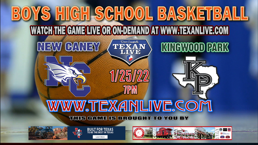 New Caney vs Kingwood Park - 7pm - 1/25/22 - Kingwood Park High School - Boys Basketball