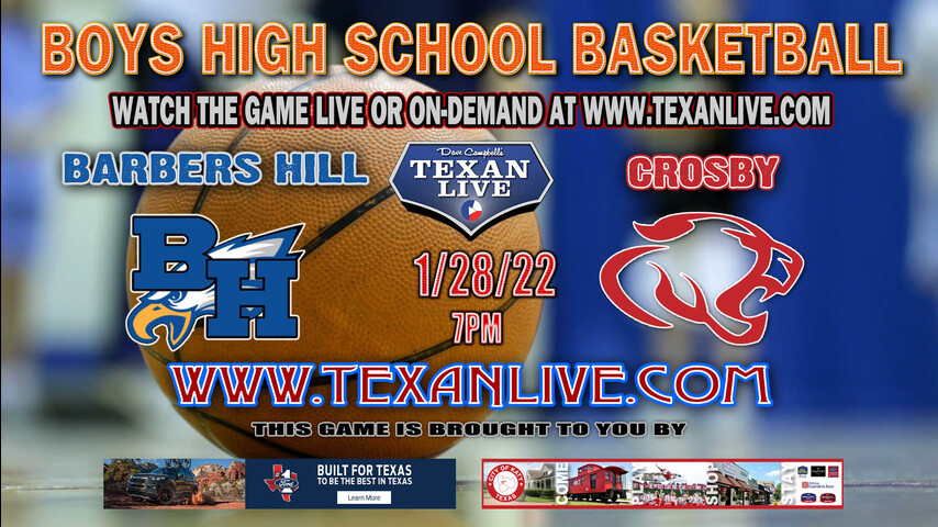 Barbers Hill vs Crosby- 7pm - 1/28/22 - Crosby High School - Boys Basketball