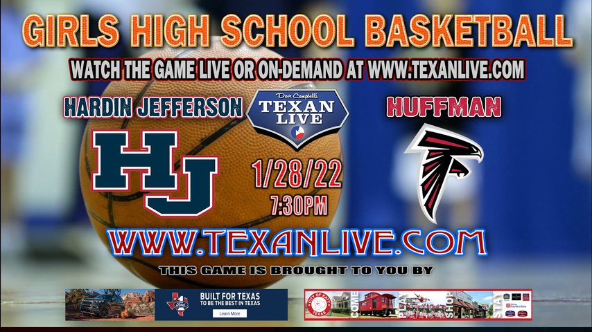 Hardin Jefferson vs Huffman- 7pm - 1/28/22 - Hargrave High School - Girls Basketball