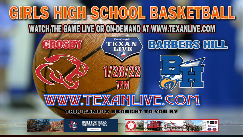 Crosby vs Barbers Hill - 7pm - 1/28/22 - Barbers Hill High School - Girls Basketball