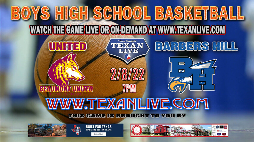 Beaumont United vs Barbers Hill - 7:00pm - 2/8/22 - Barbers Hill High School - Boys Basketball