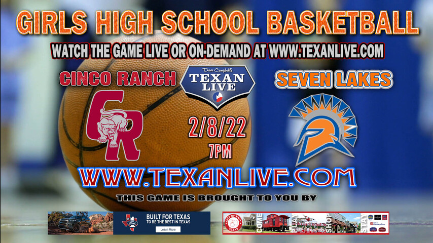 Cinco Ranch vs Seven Lakes - 7:00pm - 2/8/22 - Seven Lakes High School - Girls Basketball