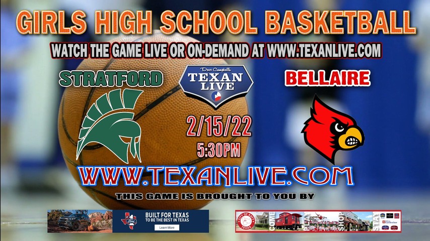 Stratford vs Bellaire - 7:00pm - 2/15/22 - Delmar Field House - Girls Basketball - Bi-District playoffs