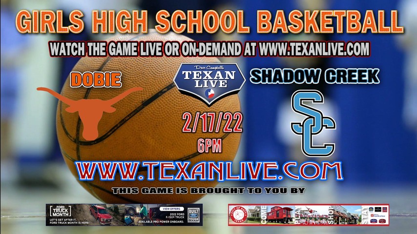 Dobie vs Shadow Creek - 2/17/2022 - 6PM - Clear Springs High School - Girls Basketball -Area Round Playoffs