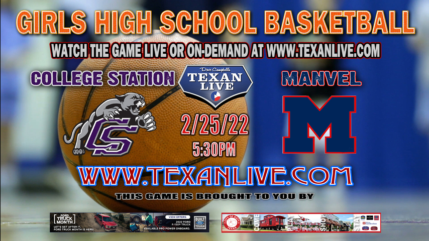 College Station vs Manvel - 5:30pm - 2/25/22 - M.O. Campbell Center - Girls Basketball - 5A Region 3 - Regional Semi-Finals
