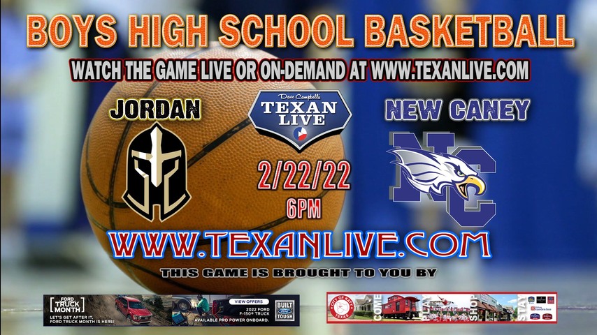 New Caney vs Katy Jordan -6pm - 2/22/22 -Mo Campbell Center - Boys Basketball - Bi District Playoffs