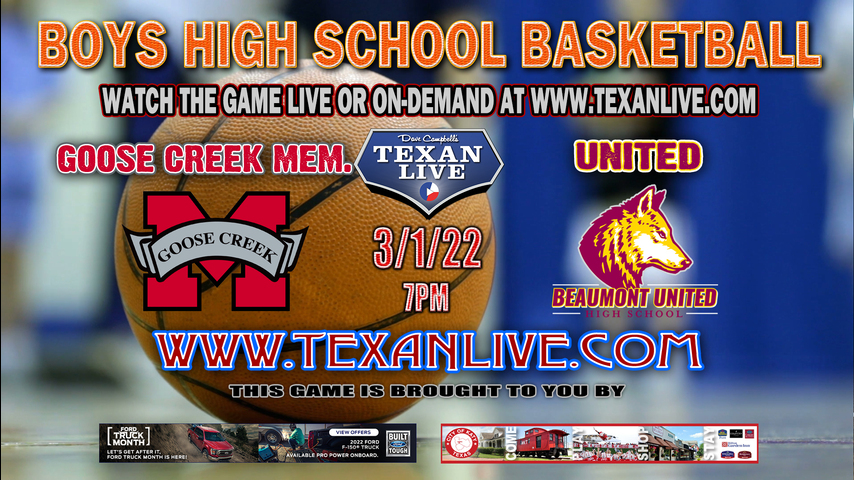 Beaumont United vs Goose Creek Memorial - 7pm - 3/1/22 - East Chambers High School - Boys Basketball - Regional Quarter Finals