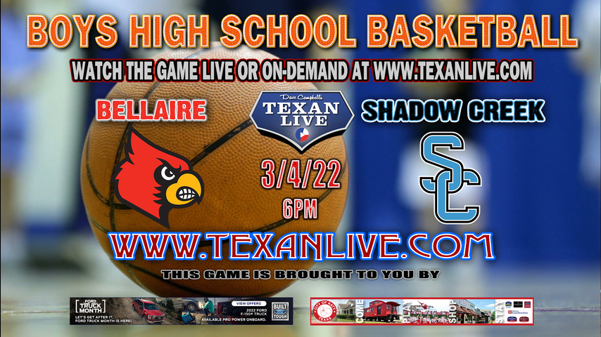Bellaire vs Shadow Creek - 6:00pm - 3/4/22 - berry Center - Boys Basketball - 6A Region 3 - Regional Semi-Finals