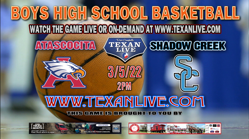 Shadow Creek vs Atascocita - 2pm - 3/5/22 - Berry Center - Boys Basketball - 6A Region 3 - Regional Finals