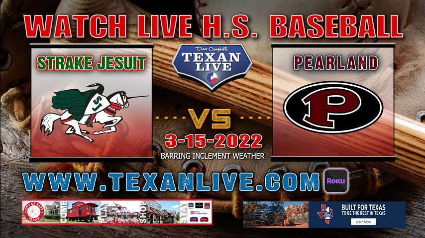 Strake Jesuit vs Pearland - 4pm - 3/15/22 - Pearland High School - Baseball