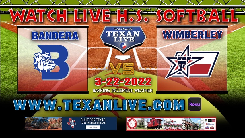 Bandera vs Wimberley - 7pm - 3/22/22 - Wimberley High School - Softball