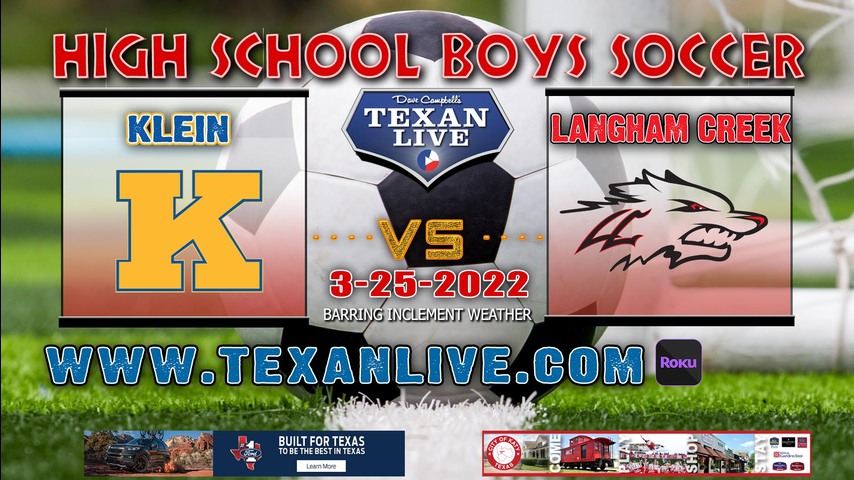Langham Creek vs Klein - 7:30pm - 3/25/22 - CFFCU Stadium - Boys Soccer - Bi-District Playoffs