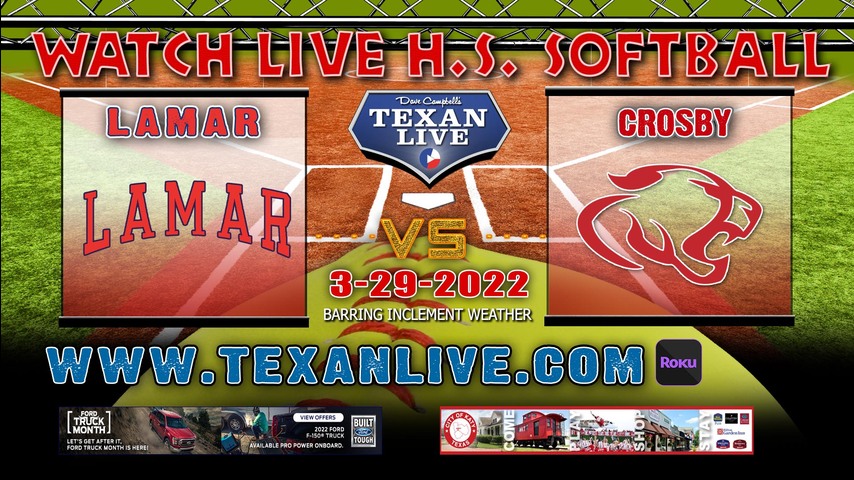 Lamar vs Crosby - 6:30pm - 3/29/22 - The Fields at Crosby - Softball