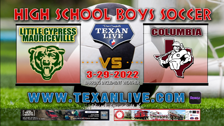 Little Cypress Mauriceville vs West Columbia - 7:30pm - 3/29/22 - Ray Maddry Stadium - Boys Soccer - Area Round Playoffs