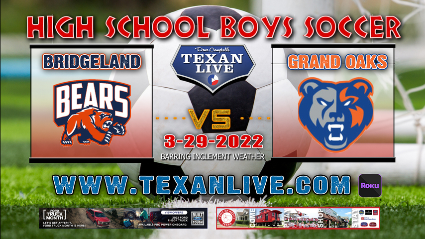 Grand Oaks vs Bridgeland - 7:30pm - 3/29/22 - CFFCU Stadium - Boys Soccer - Area Round Playoffs