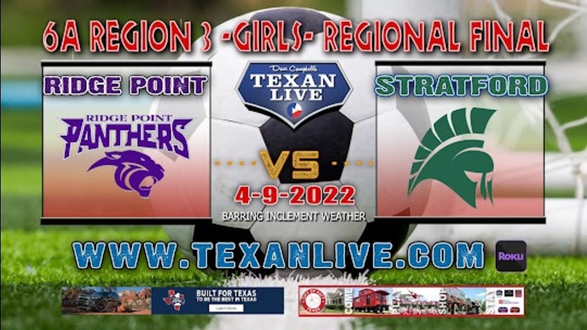 Ridge Point vs Stratford - 6A Region 3 - Regional Finals - 12:30PM - 4/9/22 - Abshier Stadium- Girls Soccer