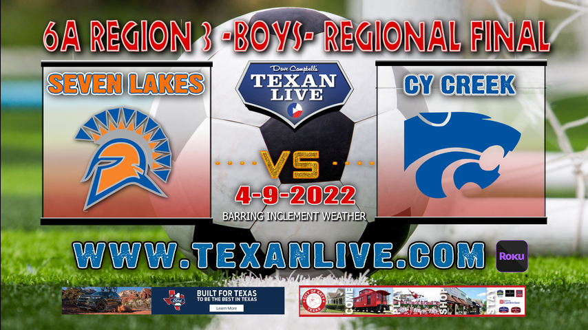 Cy Creek vs Seven Lakes - 6A Region 3 - Regional Finals - 2:30PM - 4/9/22 - Abshier Stadium- Boys Soccer