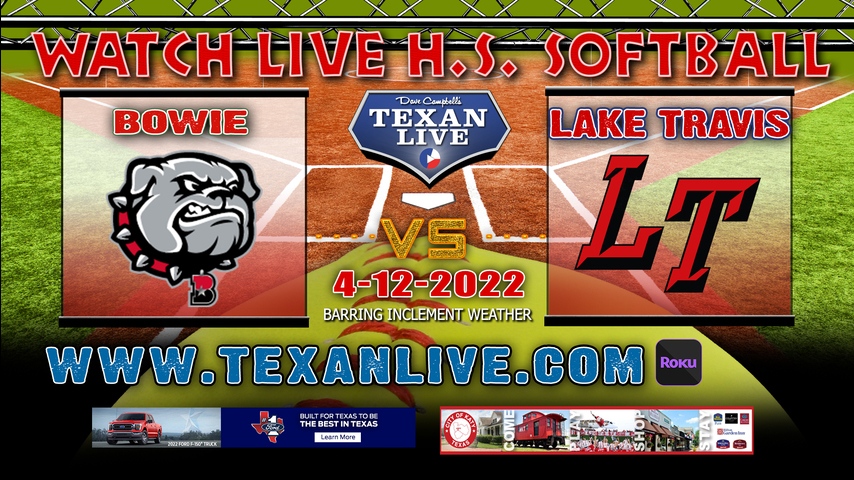 Bowie vs Lake Travis - 7PM - 4/14/22 - Lake Travis High School - Softball