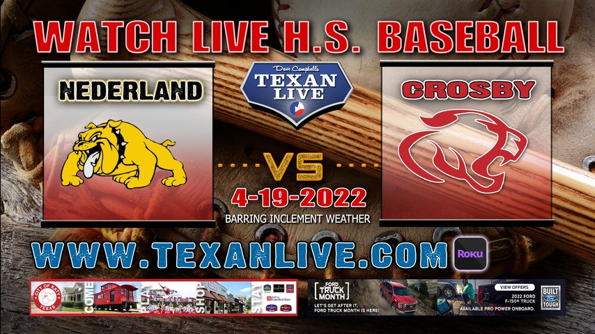 Nederland vs Crosby - 6:30PM - 4/19/22 - Crosby High School - Baseball