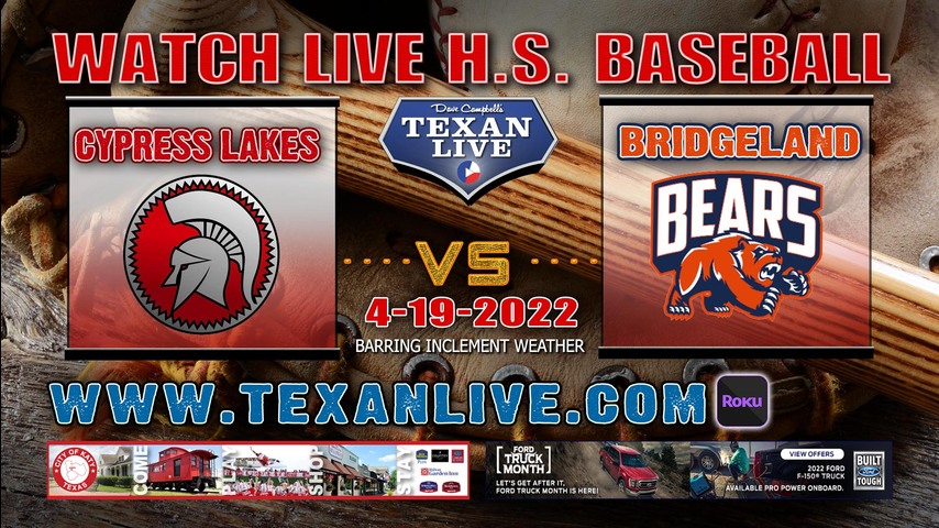 Cy Lakes vs Bridgeland - 7PM - 4/19/22 - Cy Lakes High School - Baseball