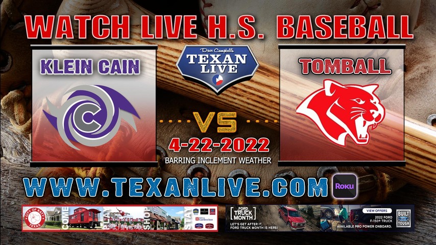 Klein Cain vs Tomball - 7PM - 4/22/22 - Tomball High School - Baseball